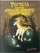 Peculia and the Groon Grove Vampires by Richard Sala