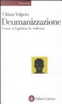 Deumanizzazione by Chiara Volpato