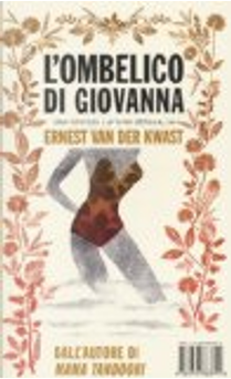 L'ombelico di Giovanna by Ernest Van der Kwast