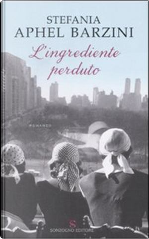 L'ingrediente perduto by Stefania A. Barzini