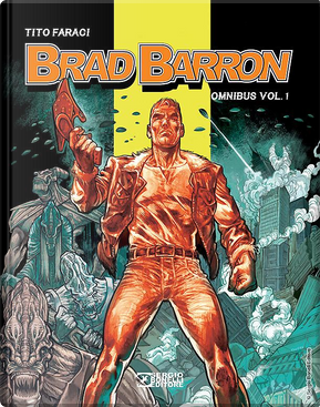 Brad Barron Omnibus vol. 1 by Tito Faraci