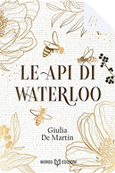 Le api di Waterloo by Giulia De Martin