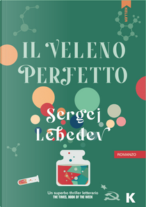 Il veleno perfetto by Sergej Lebedev