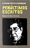 Penúltimos escritos by Alfredo Bryce Echenique