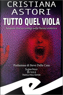Tutto quel viola by Crisatiana Astori