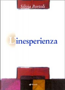 L' inesperienza by Silvia Bortoli