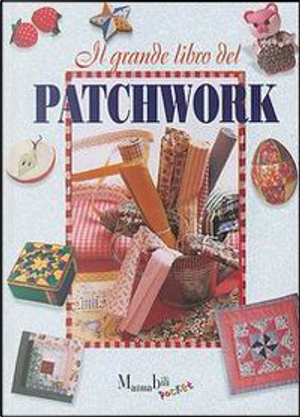 Il grande libro del patchwork