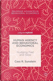 Human Agency and Behavioral Economics by Cass R. Sunstein