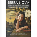 Terra Nova by Erick J. Mota, Ian Watson, Juanfran Jiménez, Ken Liu, Lola Robles, Ted Chiang, Teresa P. Mira de Echeverría, Víctor Conde