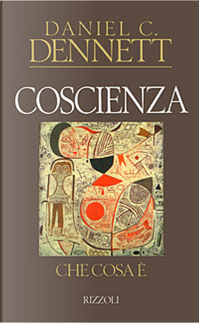 Coscienza by Daniel C. Dennett