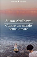 Contro un mondo senza amore by Susan Abulhawa