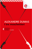 I tre moschettieri by Alexandre Dumas, père