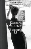 E siccome lei by Eleonora Marangoni