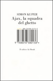 Ajax, la squadra del ghetto by Simon Kuper