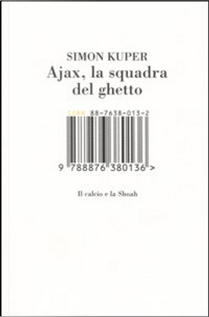 Ajax, la squadra del ghetto by Simon Kuper