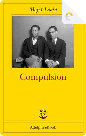 Compulsion by Meyer Levin