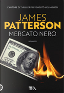 Mercato nero by James Patterson