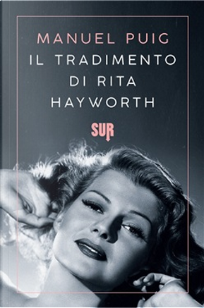 Il tradimento di Rita Hayworth by Manuel Puig
