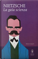 La gaia scienza. Ediz. integrale by Friedrich Nietzsche
