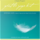 Gentle Yoga Kit by Stephen Cope
