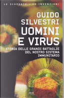 Uomini e virus by Guido Silvestri