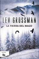 La tierra del mago / The Magician's Land by Lev Grossman