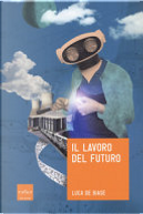 Il lavoro del futuro by Luca De Biase