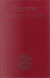 Racconti e teatro by Anton Chekhov