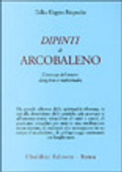 Dipinti d'arcobaleno by Urgyen Tulku (Rinpoche)