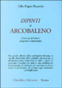 Dipinti d'arcobaleno by Urgyen Tulku (Rinpoche)