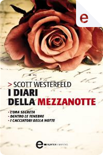 I diari della mezzanotte by Scott Westerfeld