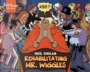 Rehabilitating Mr. Wiggles Vol. 2 by Neil Swaab