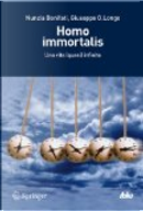 Homo Immortalis by Giuseppe O. Longo, Nunzia Bonifati