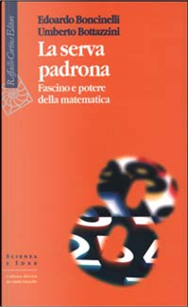 La serva padrona by Edoardo Boncinelli, Umberto Bottazzini
