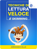 Tecniche di Lettura Veloce e Skimming by Armando Elle