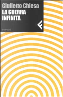 La guerra infinita by Giulietto Chiesa