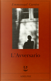 L'Avversario by Emmanuel Carrere