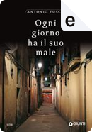 Ogni giorno ha il suo male by Antonio Fusco