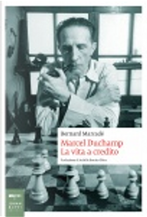 Marcel Duchamp by Bernard Marcadé