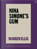 Nina Simone’s Gum by Warren Ellis