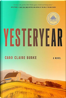 Yesteryear by Caro Claire Burke