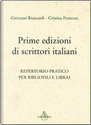 Prime edizioni di scrittori italiani by Cristina Francese, Giovanni Biancardi