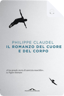 Il romanzo del cuore e del corpo by Philippe Claudel