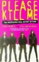Please Kill Me by Gillian McCain, Legs McNeil