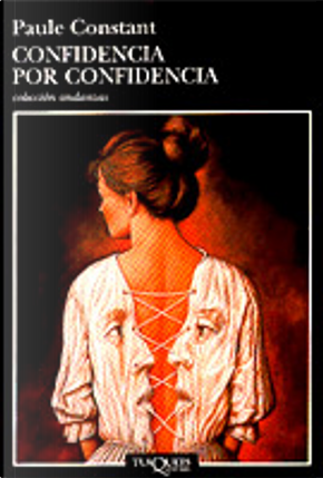 Confidencia por confidencia by Paule Constant