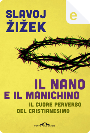 Il nano e il manichino by Slavoj Žižek