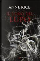 Il dono del lupo by Anne Rice