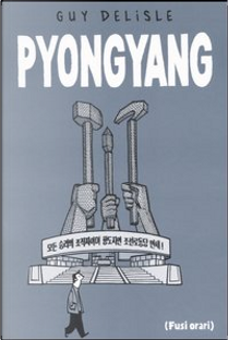 Pyongyang by Guy Delisle