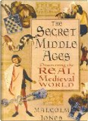 The Secret Middle Ages by Malcolm Jones III
