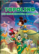 Topolino e le cronache della frontiera by Giorgio Pezzin